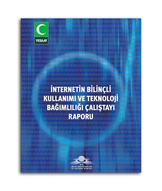 İnternet Bilinçli Kullanımı ve Teknoloji Çalıştayı Raporu