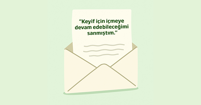 "Keyif İçin İçmeye Devam Edebileceğimi Sanmıştım"